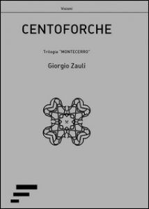 Copertina di 'Centoforche. Trilogia Montecerro'