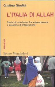 Copertina di 'L'Italia di Allah. Storie di musulmani fra autoesclusione e desiderio di integrazione'