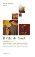 Il volto dei santi vol.2 - Antonio Maria Sicari