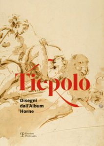 Copertina di 'Tiepolo. Disegni dall'album Horne-Drawings from the Horne album. Ediz. bilingue'