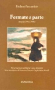 Copertina di 'Fermate a parte (poesie 1994-1998)'