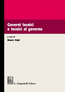 Copertina di 'Governi tecnici e tecnici al governo'
