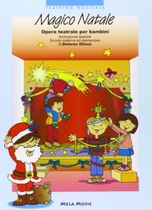 Copertina di 'Magico Natale. Opera teatrale per bambini. Con CD Audio'