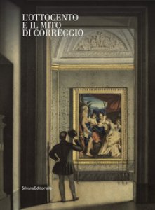 Copertina di 'L' Ottocento e il mito di Correggio. Ediz. illustrata'
