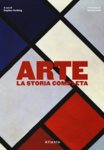 Copertina di 'Arte. La storia completa. Ediz. a colori'