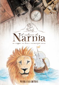 Copertina di 'Il veliero di Narnia. Un viaggio, un leone e un'amicizia nuova'