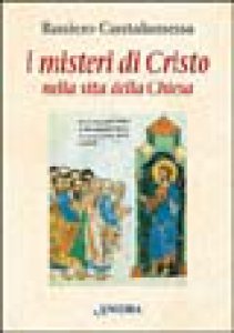 Copertina di 'I misteri di Cristo nella vita della Chiesa'
