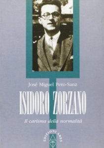 Copertina di 'Isidoro Zorzano. Il carisma della normalit'