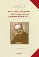 Da un manoscritto di Vincenzo Laurenza (otto novelle inedite) - Guarriello Renato