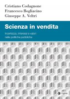 Scienza in vendita - Cristiano Codagnone, Francesco Bogliacino, Giuseppe Veltri