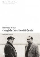 Miraggio di un film. Carteggio De Castro-Rossellini-Zavattini - Cassarini M. Carla