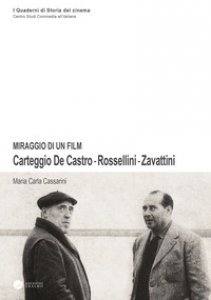 Copertina di 'Miraggio di un film. Carteggio De Castro-Rossellini-Zavattini'