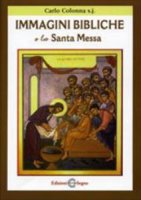 Immagini bibliche e la santa messa - Colonna Carlo