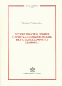 Copertina di 'Internet addiction disorder e capacit al consenso coniugale'