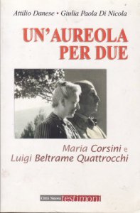 Copertina di 'Un'aureola per due. Maria Corsini e Luigi Beltrame Quattrocchi'