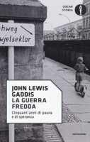 La guerra fredda. Cinquant'anni di paura e speranza - Gaddis John Lewis