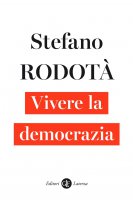 Vivere la democrazia - Stefano Rodotà