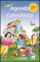 Agenda del catechista. Anno catechistico 2009/2010 - vari Autori