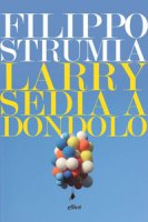 Larry sedia a dondolo - Strumia Filippo
