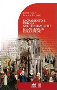 Copertina di 'Sacramento e parola nel fondamento e contenuto della fede'