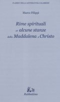 Rime spirituali et alcune stanze della Maddalena a Christo - Filippi Marco