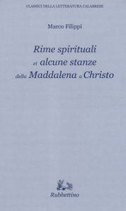 Copertina di 'Rime spirituali et alcune stanze della Maddalena a Christo'