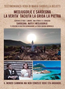 Copertina di 'Medjugorje e Sardegna la verità taciuta la grida la pietra'