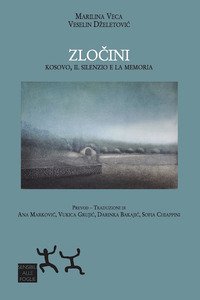 Copertina di 'Zlocini. Kosovo, il silenzio e la memoria'