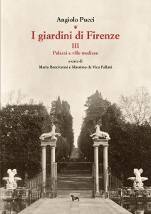 Copertina di 'I giardini di Firenze. Vol. 3: Palazzi e ville medicee.'