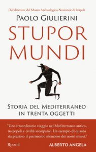 Copertina di 'Stupor mundi. Storia del Mediterraneo in trenta oggetti'