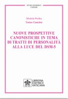 Nuove prospettive canonistiche in tema di trattati di personalità alla luce del DSM-5 - Michela Profita, Tonino Cantelmi