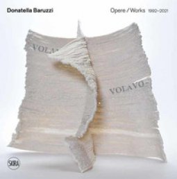 Copertina di 'Donatella Baruzzi. Opere 1992-2021-Works. Ediz. illustrata'