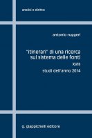 'Itinerari' di una ricerca sul sistema delle fonti - Antonio Ruggeri