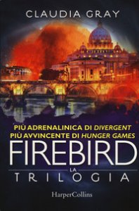 Copertina di 'Firebird. La trilogia'