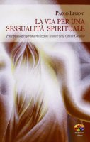 La via per una sessualità spirituale - Paolo Lissoni