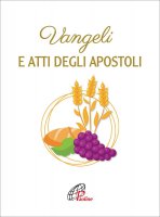 Vangeli e Atti degli Apostoli. Prima comunione - Conferenza Episcopale Italiana
