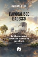 L'apocalisse � adesso - Catherine Keller