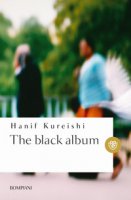The black album - Kureishi Hanif