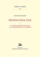 Propaganda fide. La congregazione pontificia vol.1 - Giovanni Pizzorusso
