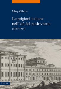 Copertina di 'Le prigioni italiane nell'età del positivismo. (1861-1914)'