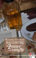 Raccontini allo zenzero e alla vaniglia - Pavanati Rosanna