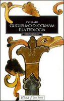 Guglielmo di Ockham e la teologia - Biard Jol