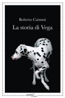 La storia di Vega - Caimmi Roberto