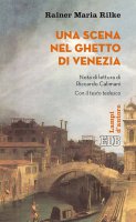 Una scena nel ghetto di Venezia - Rainer Maria Rilke