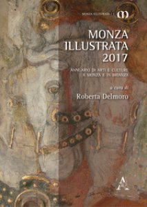 Copertina di 'Monza illustrata (2017). Annuario di arti e culture a Monza e in Brianza'