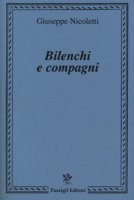 Bilenchi e compagni - Nicoletti Giuseppe