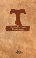 Piccolo breviario francescano - Fabio Scarsato