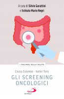 Gli Screening oncologici - Cinzia Colombo, Valter Torri