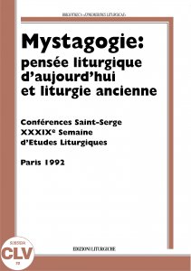 Copertina di 'Mystagogie: pense liturgique d'aujourd'hui et liturgie ancienne. Semaine d'tudes liturgiques (1992)'