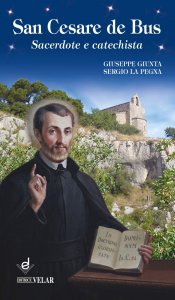 Copertina di 'San Cesare de Bus. Sacerdote e catechista.'